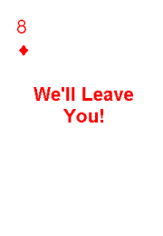 Screw You Guys!  I'm Going Home!